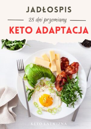 Keto ADAPTACJA – 28 dni Twojej przemiany